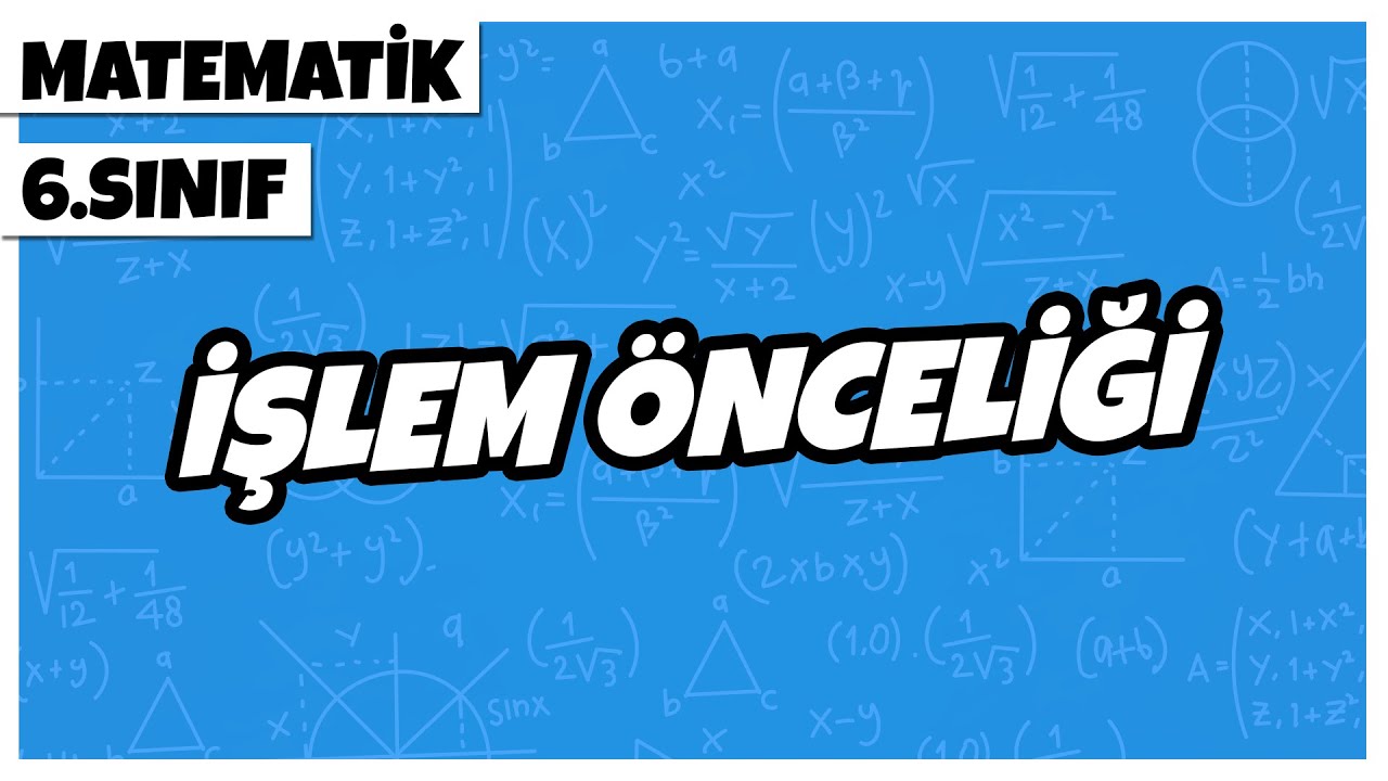6. Sınıf Matematik - İşlem Önceliği  | 2022