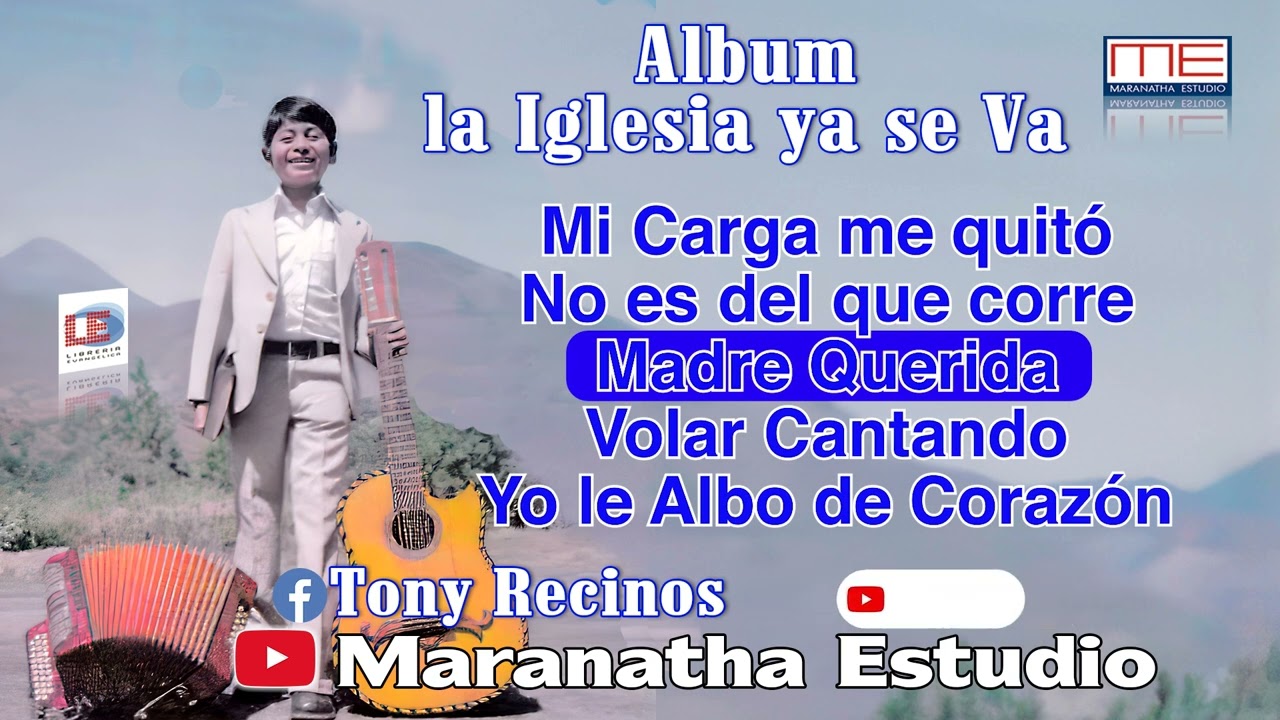 Tony Recinos Álbum la Iglesia ya se va parte 2
