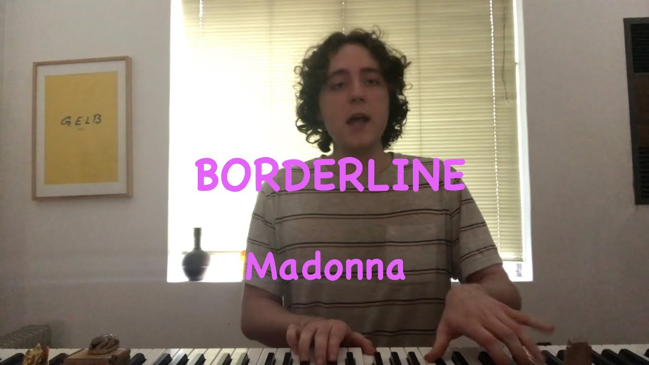 Borderline (Piano/vocal cover) - Madonna