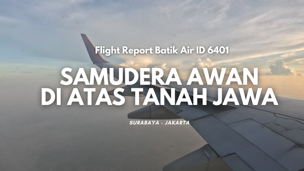 Flight Report: ID 6401 Batik Air Surabaya - Jakarta | View Jelas Teluk Jakarta, Priok, Pluit, PIK