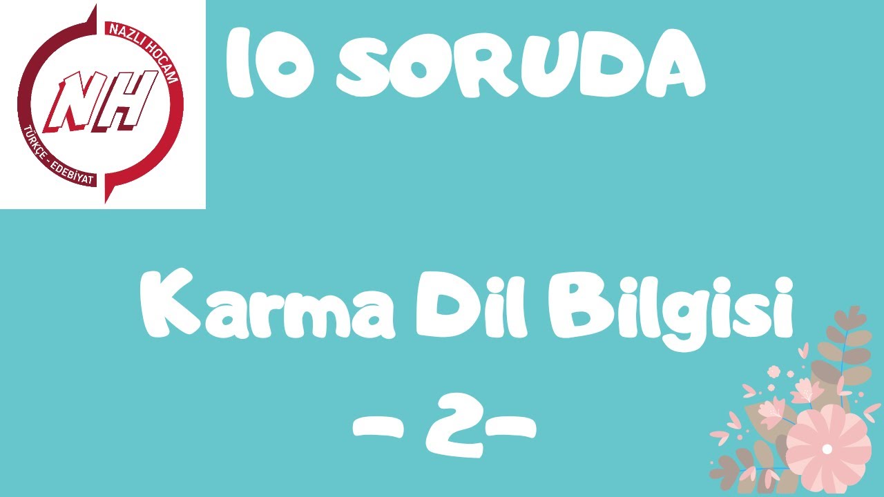 10 SORUDA Karma Dil Bilgisi - 2