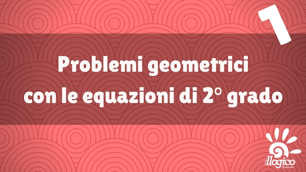 equazioni di 2° grado - problemi geometrici 1