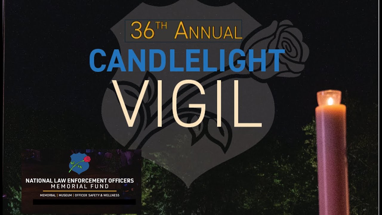 36th Annual Candlelight Vigil | National Police Week 2024