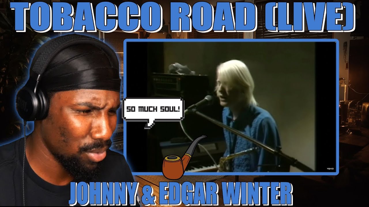 HE'S GOT SOUL!! | Tobacco Road (Live) - Johnny Winter & Edgar Winter (Reaction)