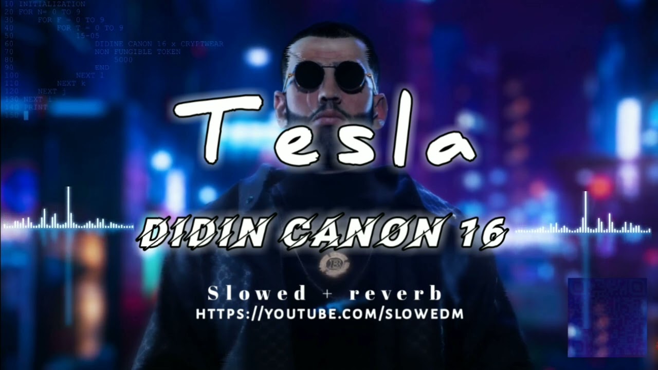 Didine Canon 16 - tesla ( Slowed + reverb )