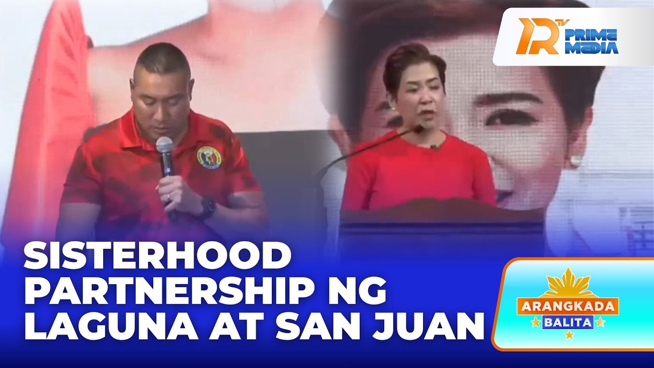 Sisterhood Partnership Agreement, Pinirmahan ng Laguna at San Juan City | Arangkada Balita
