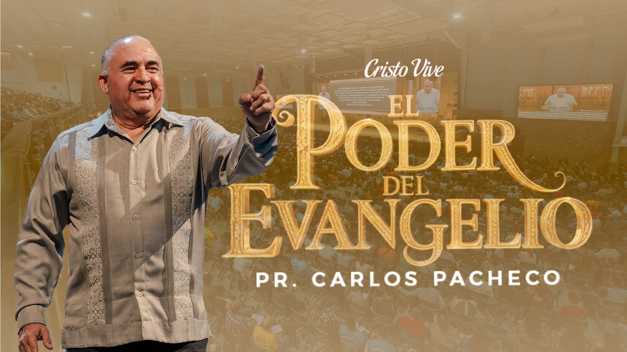 El Poder del Evangelio 📖 | 🔥 @Pr.CarlosPachecoOficial | Cristo Vive | # 301225