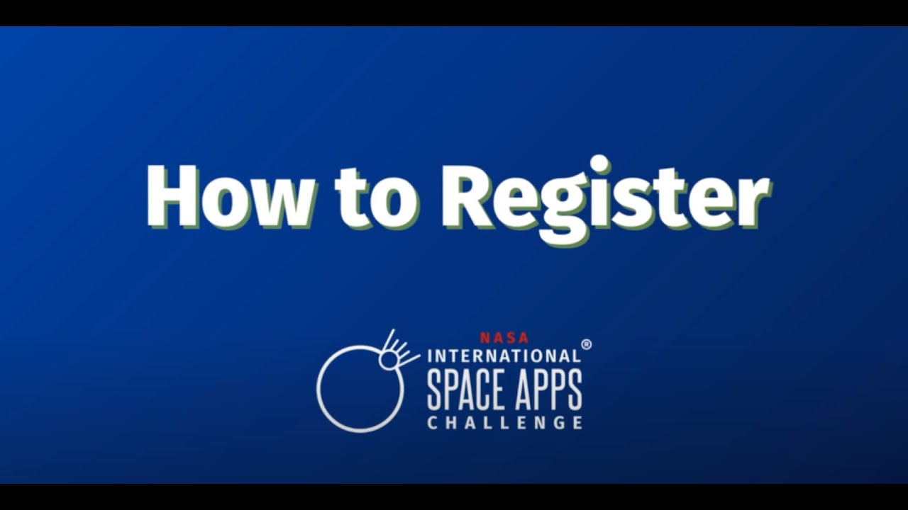 How to Register | 2025 NASA Space Apps Challenge