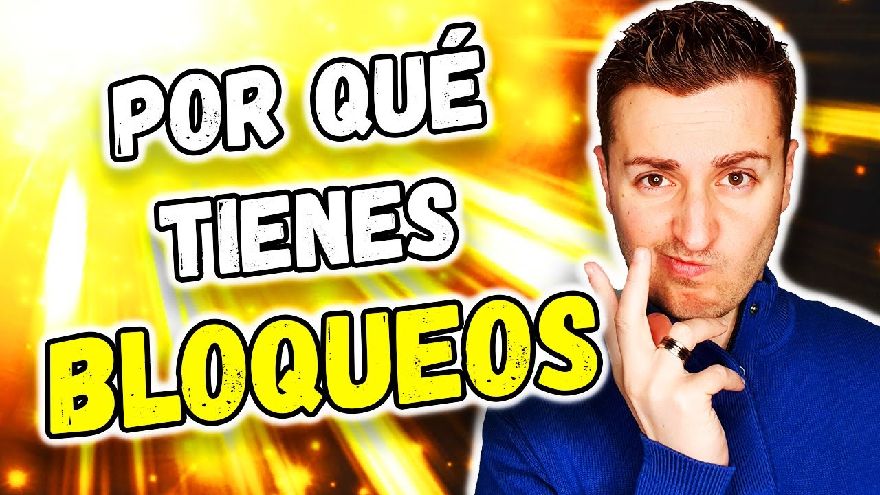 ⚡ ¿Por qué hay BLOQUEOS en tu VIDA? ⚡ DESCUBRE los 2 ORÍGENES PRINCIPALES (y cómo SOLUCIONARLOS)