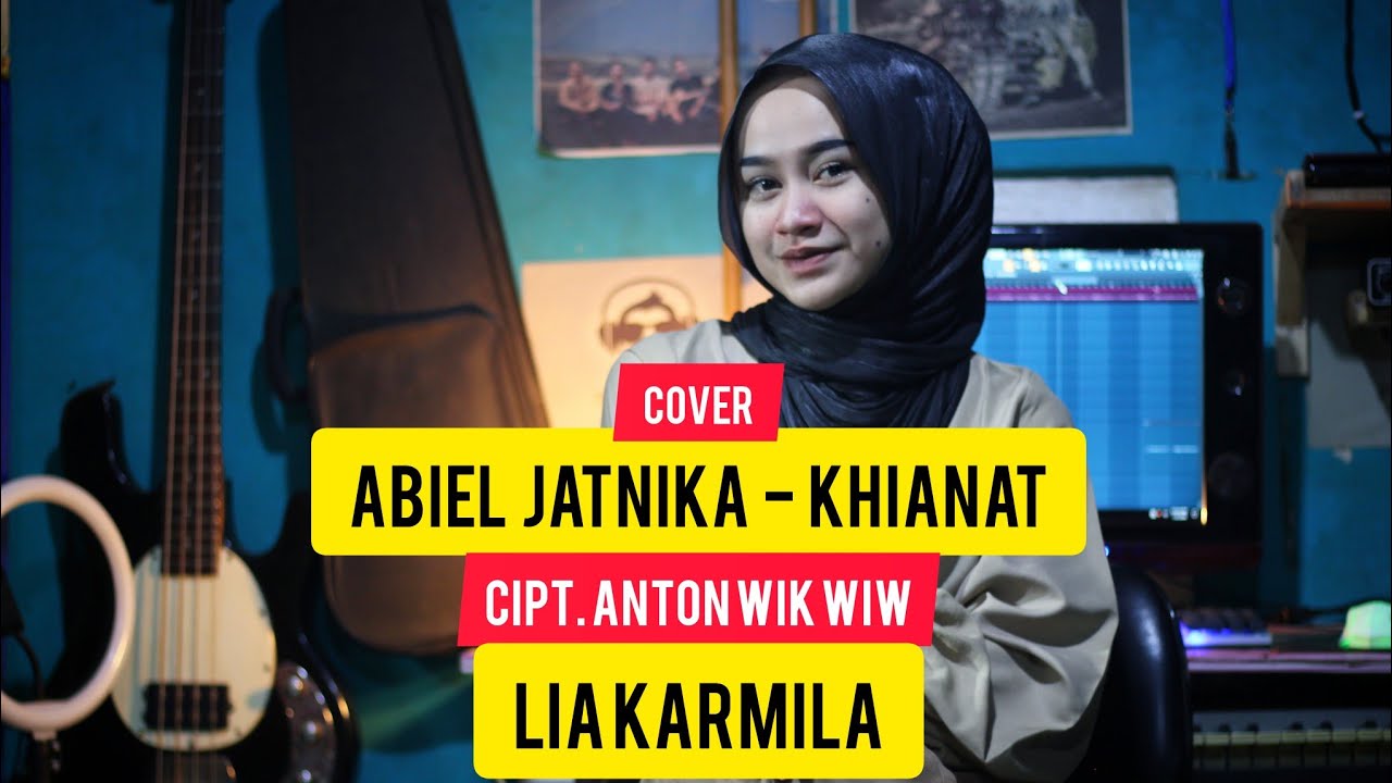 ABIEL JATNIKA - KHIANAT CIPT. ANTON WIK WIW COVER LIA KARMILA