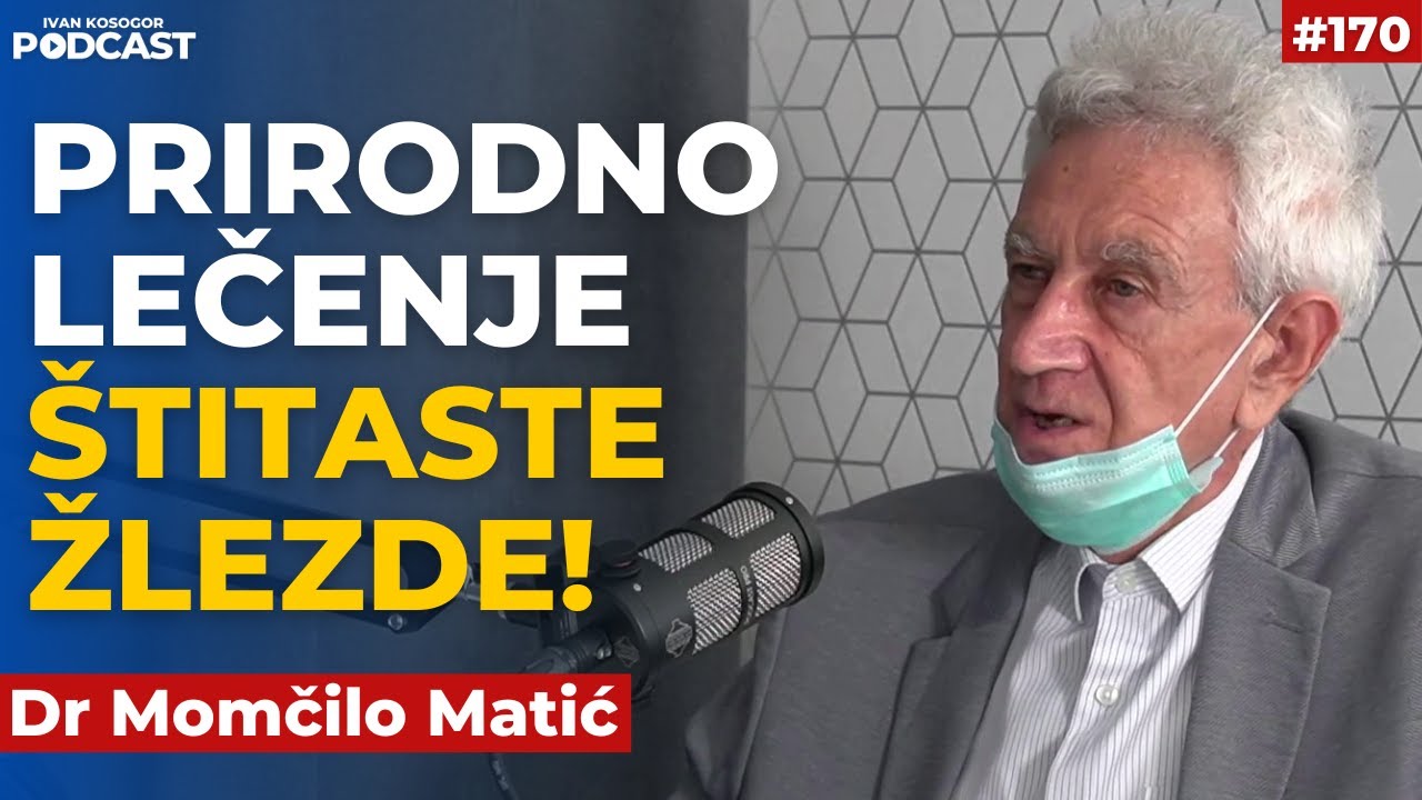 Izlečite štitastu žlezdu! Ovo morate jesti svakog dana!  - Dr Momčilo Matić | Ivan Kosogor Ep170