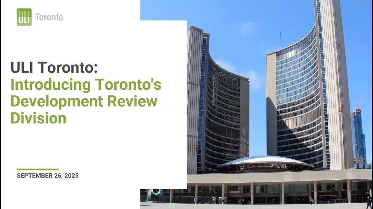 ULI Toronto: Free Webinar: Introducing Toronto's Development Review Division