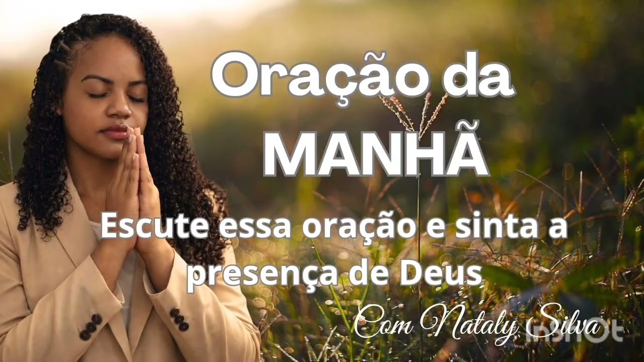 Oração da Manhã | Deus Cuida do Meu Dia. 