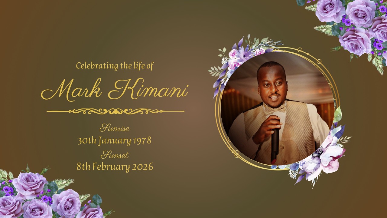 🔴CELEBRATING THE LIFE OF MARK MATU KIMANI
