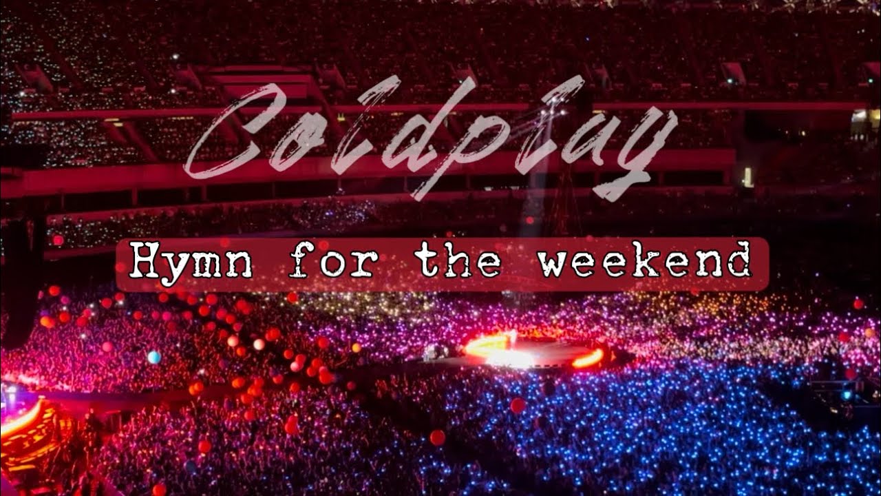 🎡Coldplay-Hymn for the weekend /Kaohsiung National Stadium (