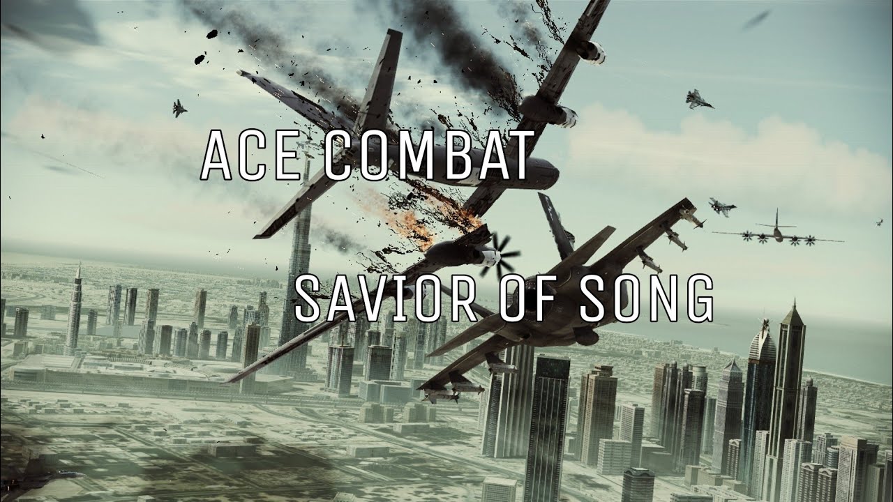 SAVIOR OF SONG×ACE COMBAT【MAD/GMV】