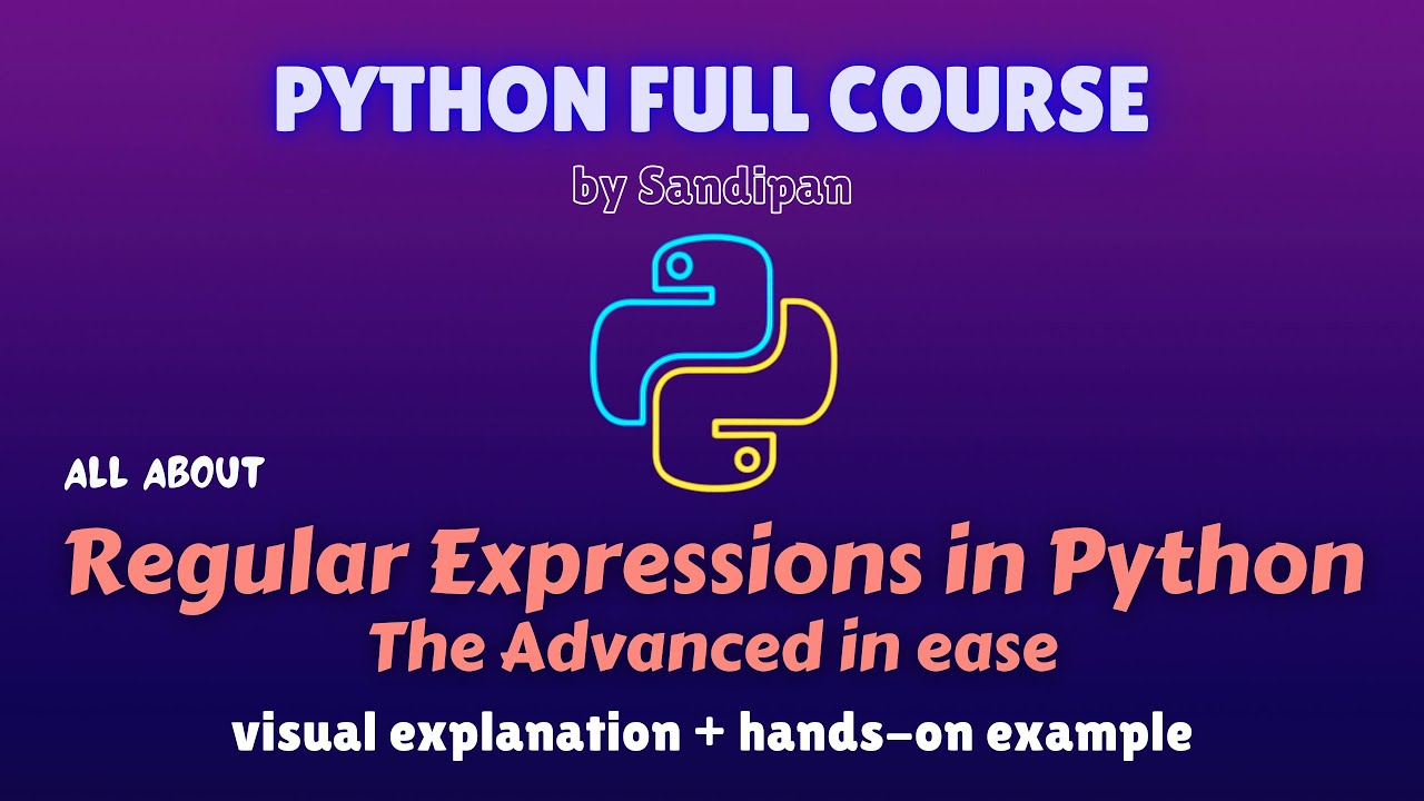 Lec 31: Python Regex Advanced in ease (Part 2) | Regular Expressions | Python full course