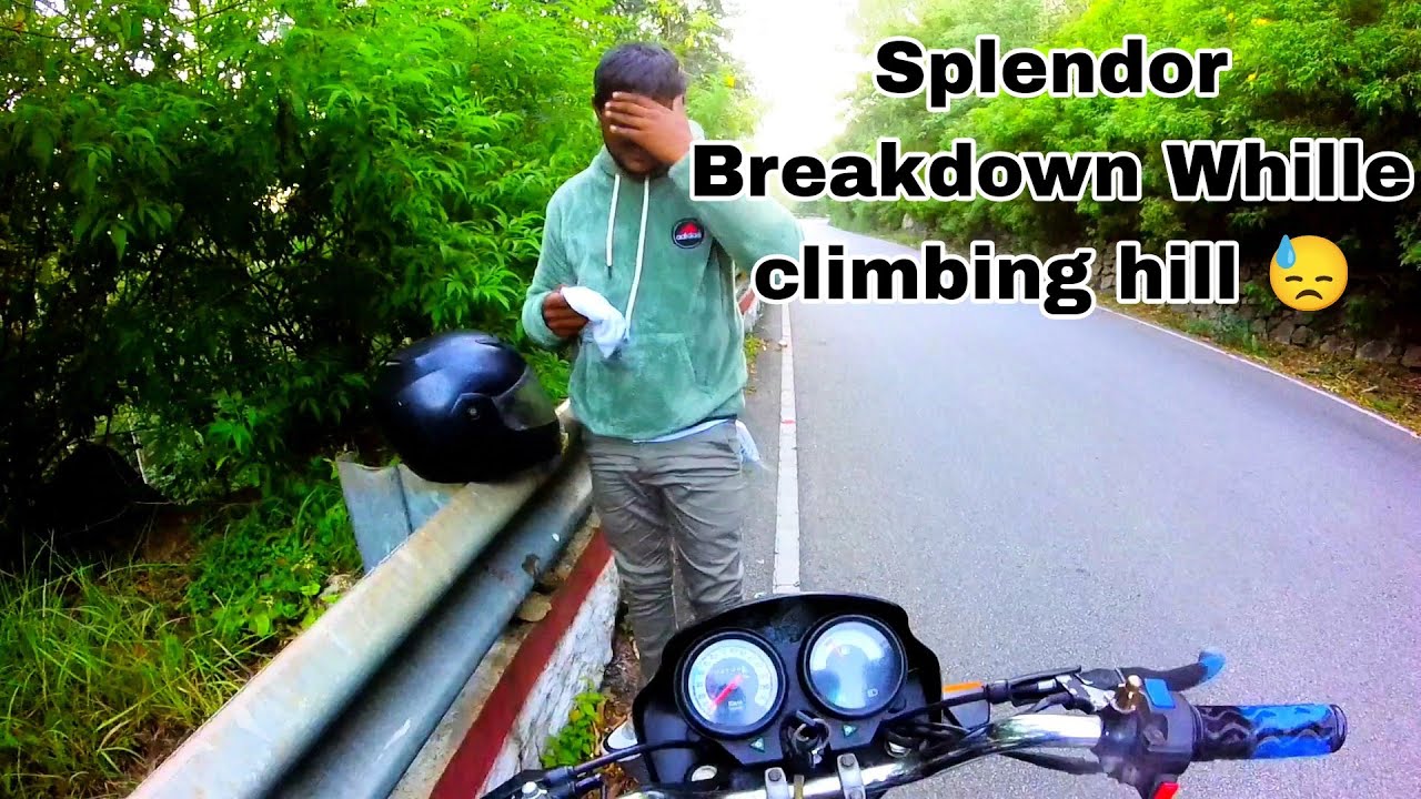 Splender Breakdown, 😓💔 At Nandi Hill's, | After riding Non stop 100+ Km 😭