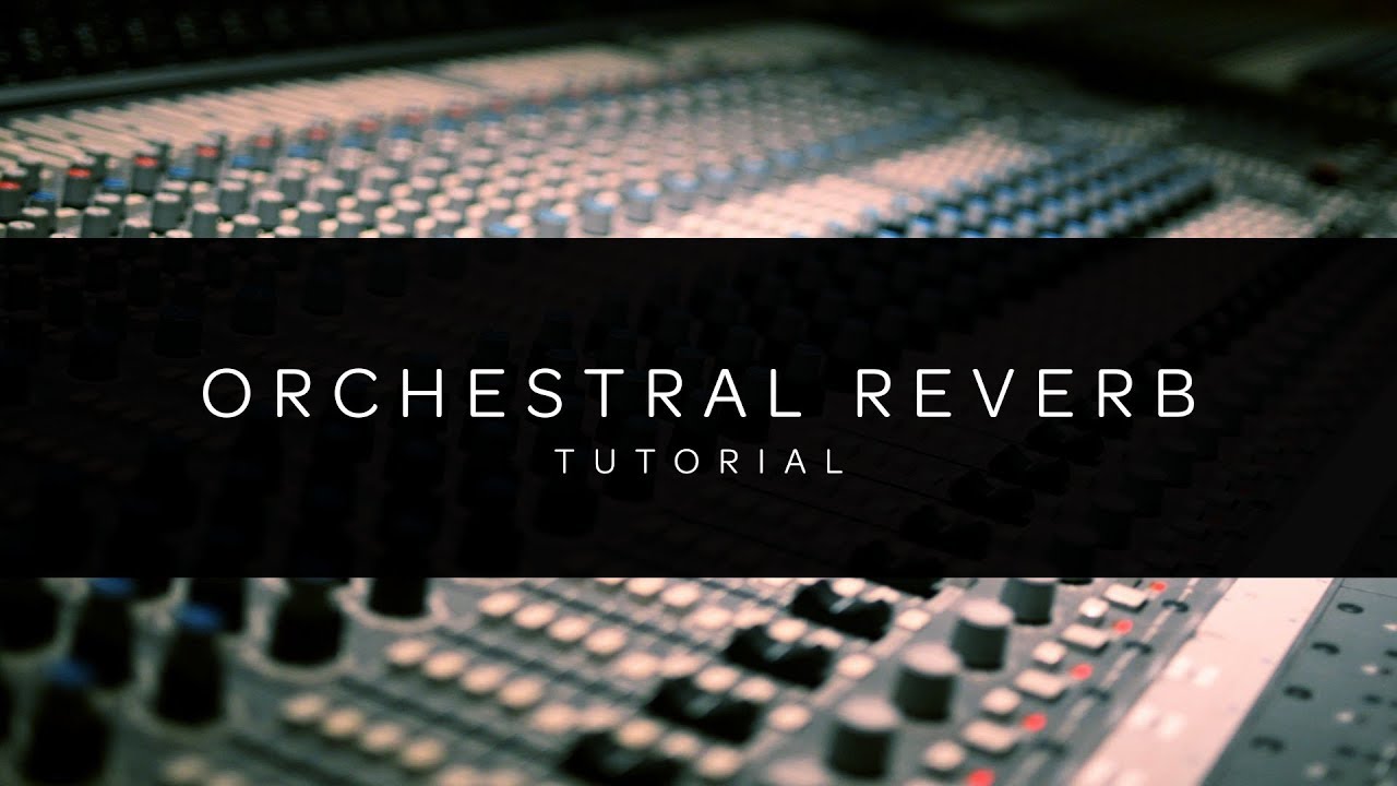 Orchestral Reverb Setup