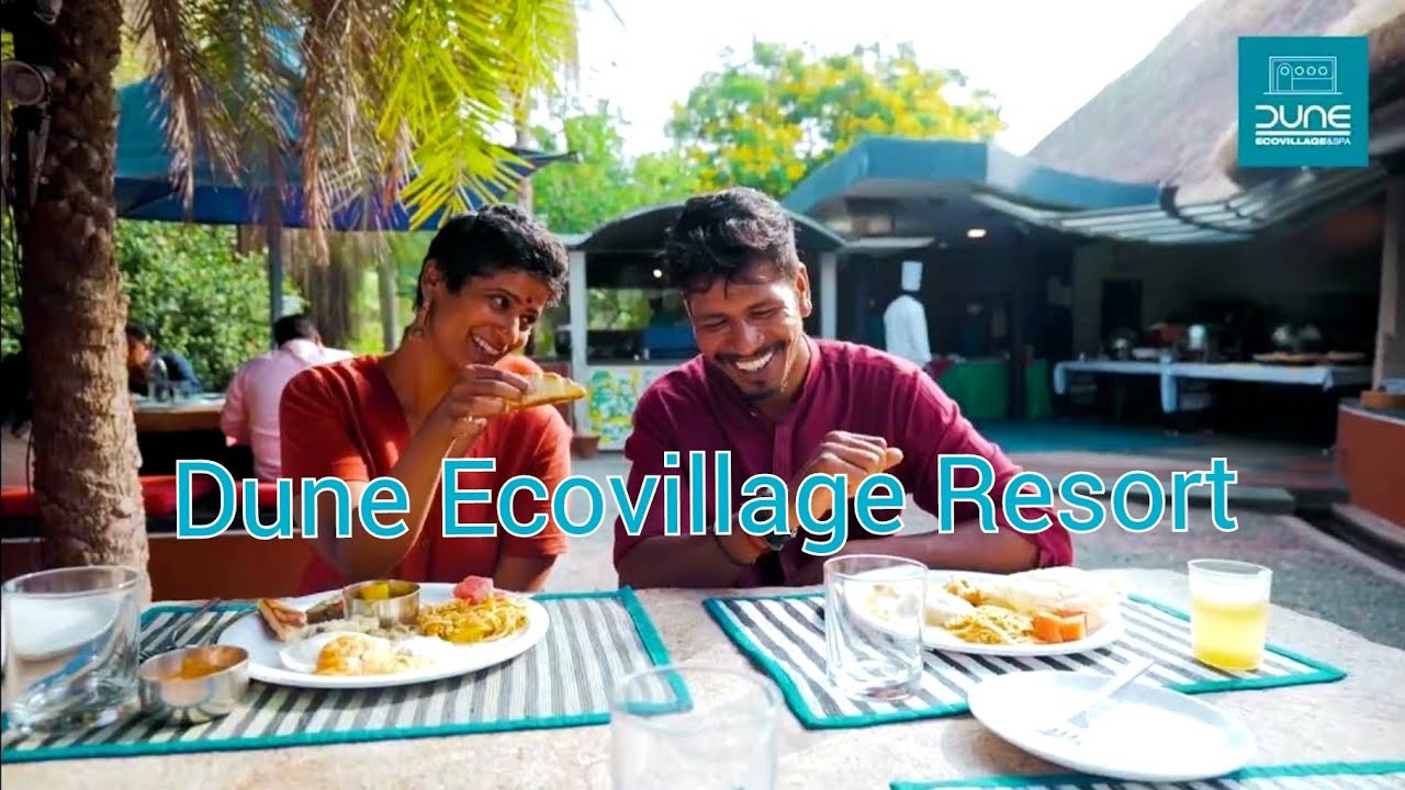 Dune ecovillage and spa eco resort pondicherry | | Best eco hotel | Auroras Eye Films