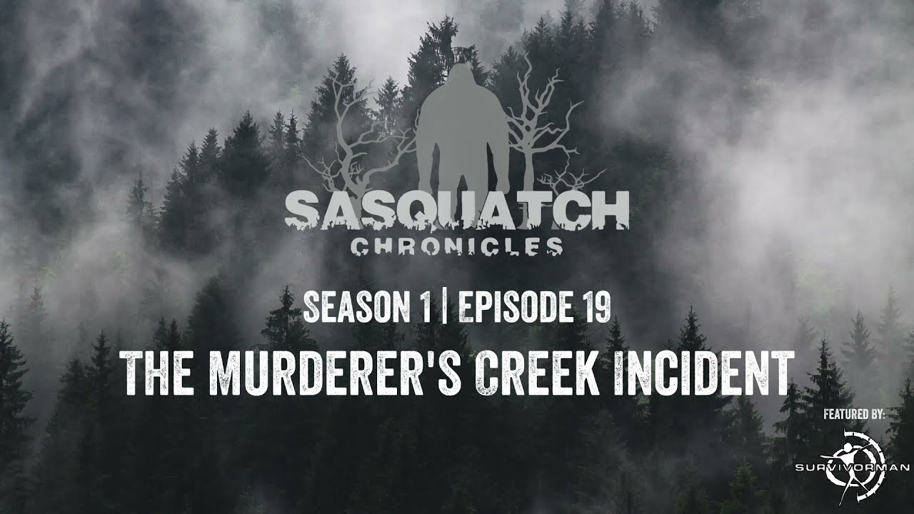 Sasquatch Chronicles | Season 1 | Episode 19 | The Murderers Creek Incident