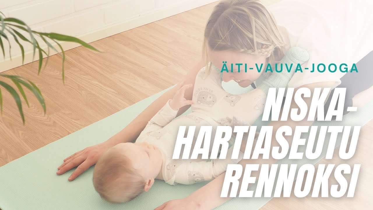 Äiti-vauva-jooga: Niska-hartiaseutu rennoksi | 4 min