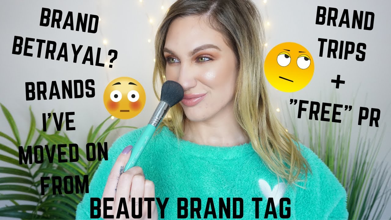 BRAND BETRAYAL?  CHATTY GRWM + BEAUTY BRAND TAG