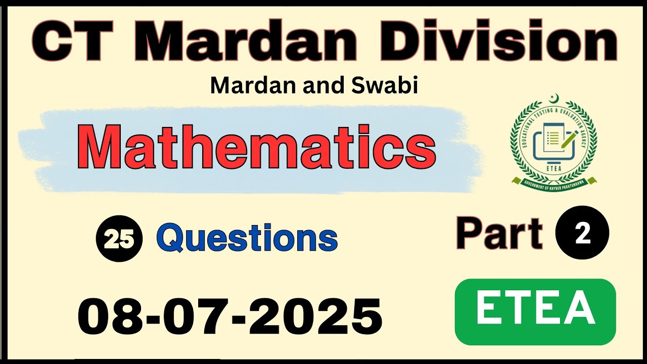 ETEA CT Test Mardan Division 08-07-2025 Part 2 | ETEA CT Test Mardan Division Test