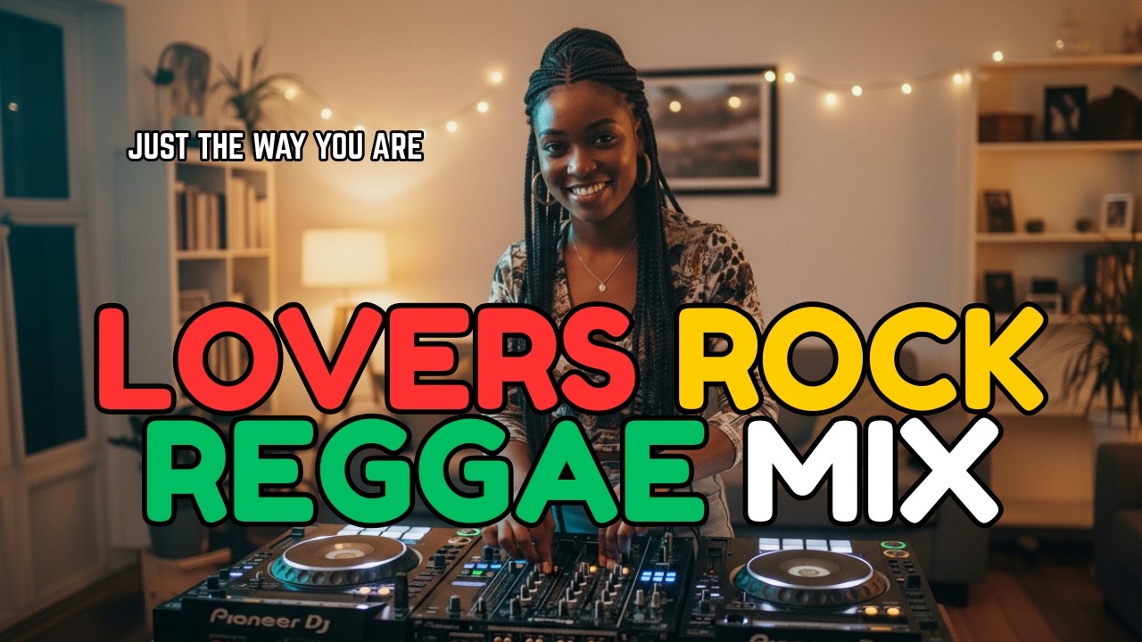 (Lovers Rock Reggae) (MIX) Just the Way You Are by Bowtown