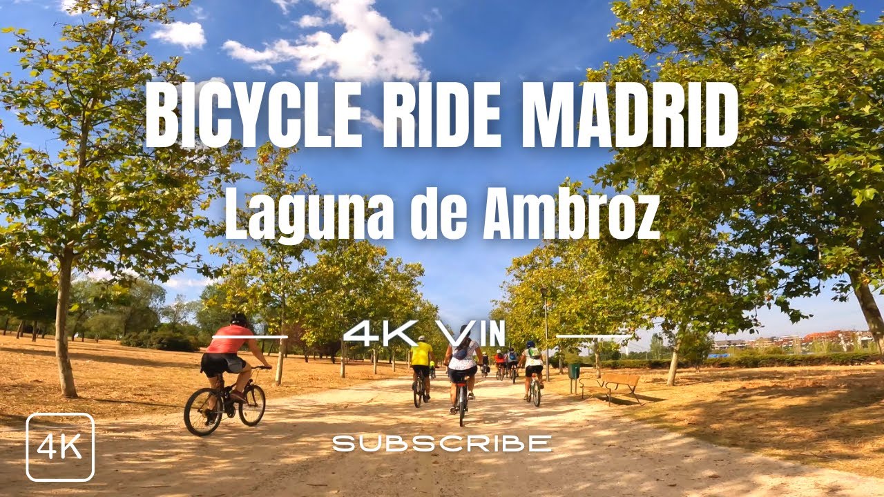 Excursión en Bicicleta, Madrid | La Elipa - Laguna de Ambroz [4K]