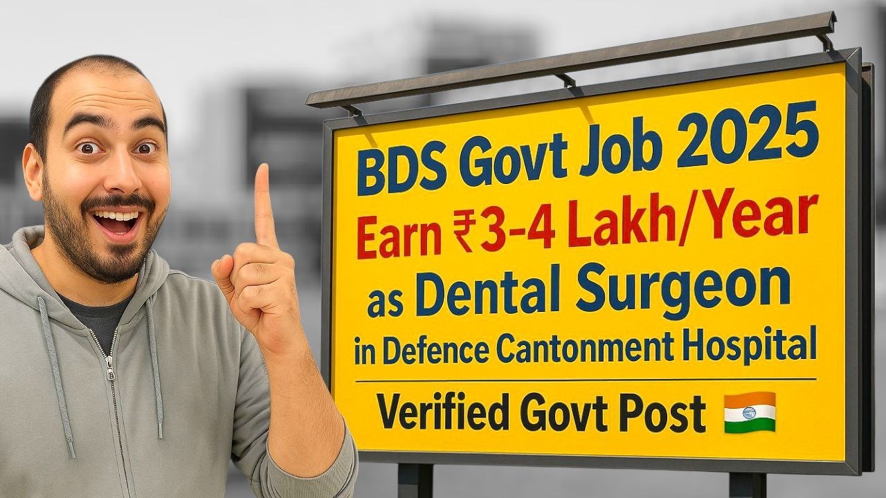 BDS Govt Job 2025: Earn ₹3–4 Lakh/Year as Dental Surgeon in Defence Cantonment Hospital