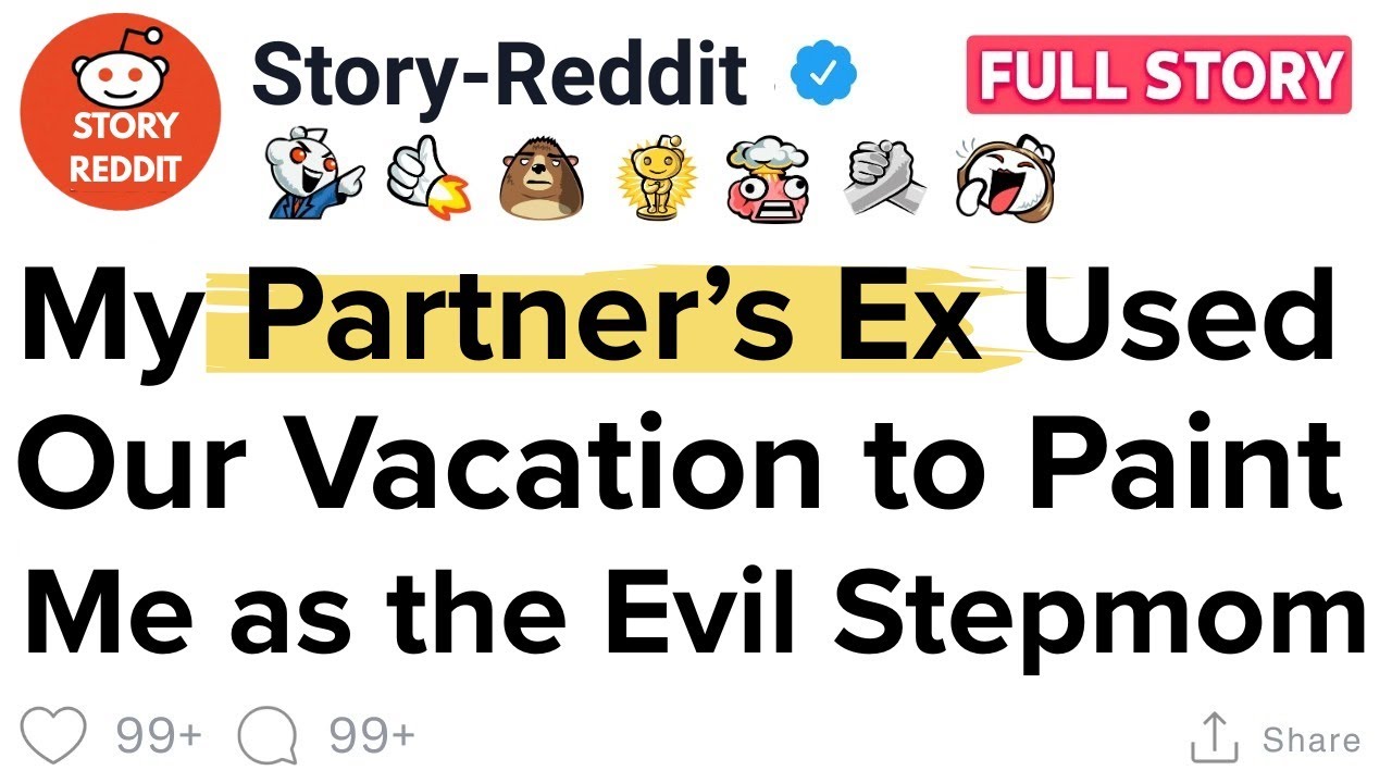 My Partner’s Ex Used Our Vacation to Paint Me as the Evil Stepmom... Reddit Stories