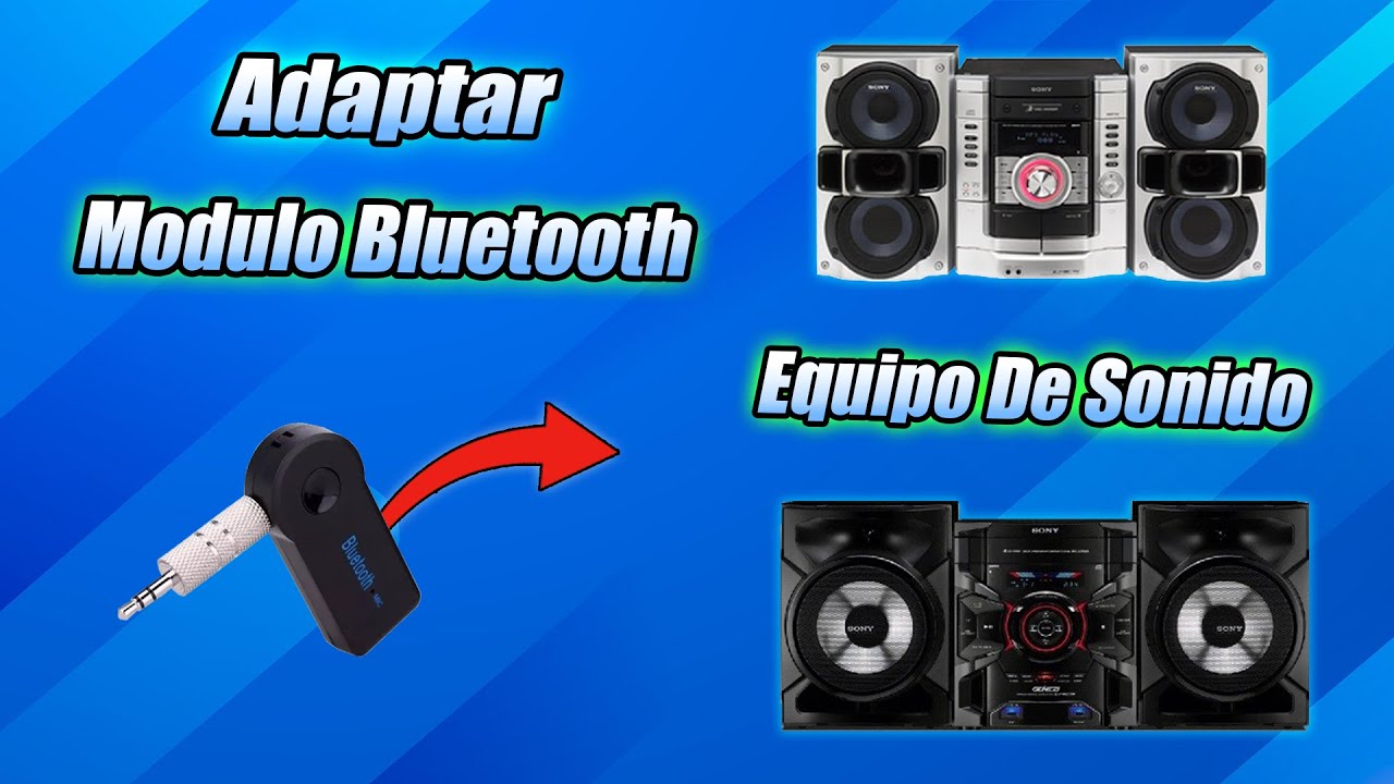 Adaptar Modulo Bluetooth En Equipo De Sonido - Mixter Tutoriales