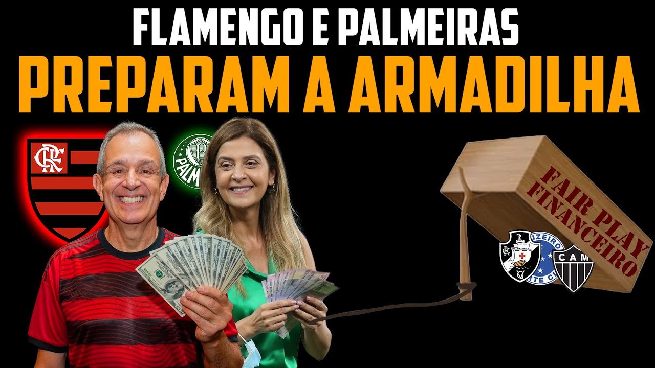 FLAMENGO: A ESTRATÉGIA PARA INFLACIONAR O MERCADO E ATROPELAR AS SAFs NO FAIR PLAY