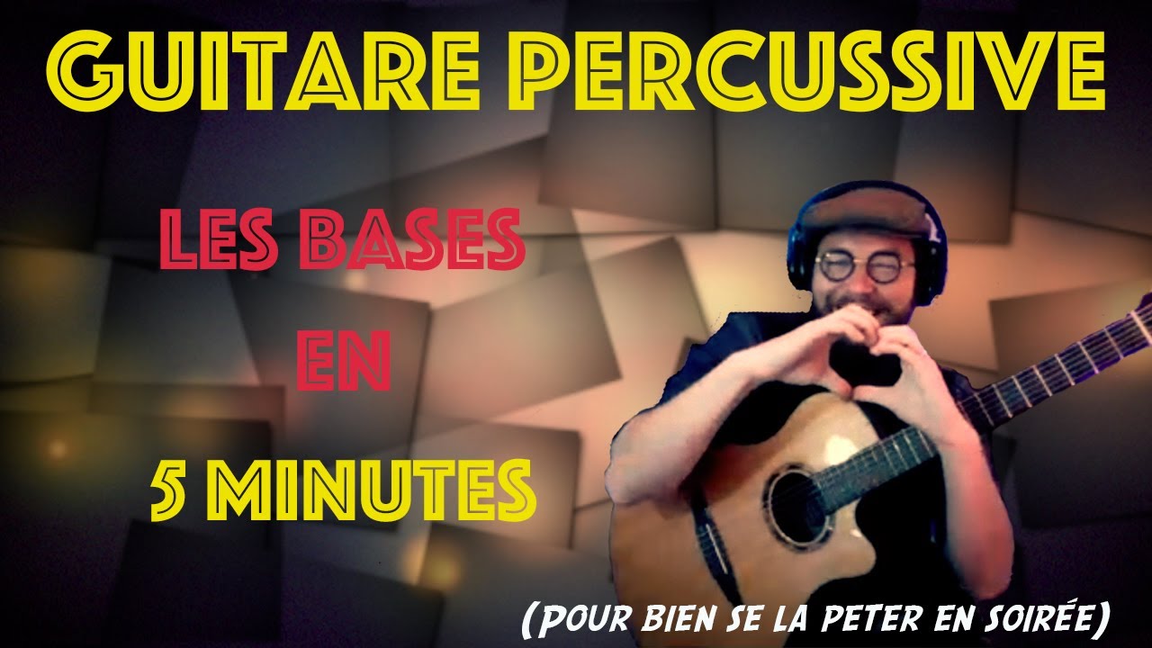 La guitare percussive en 5 minutes !