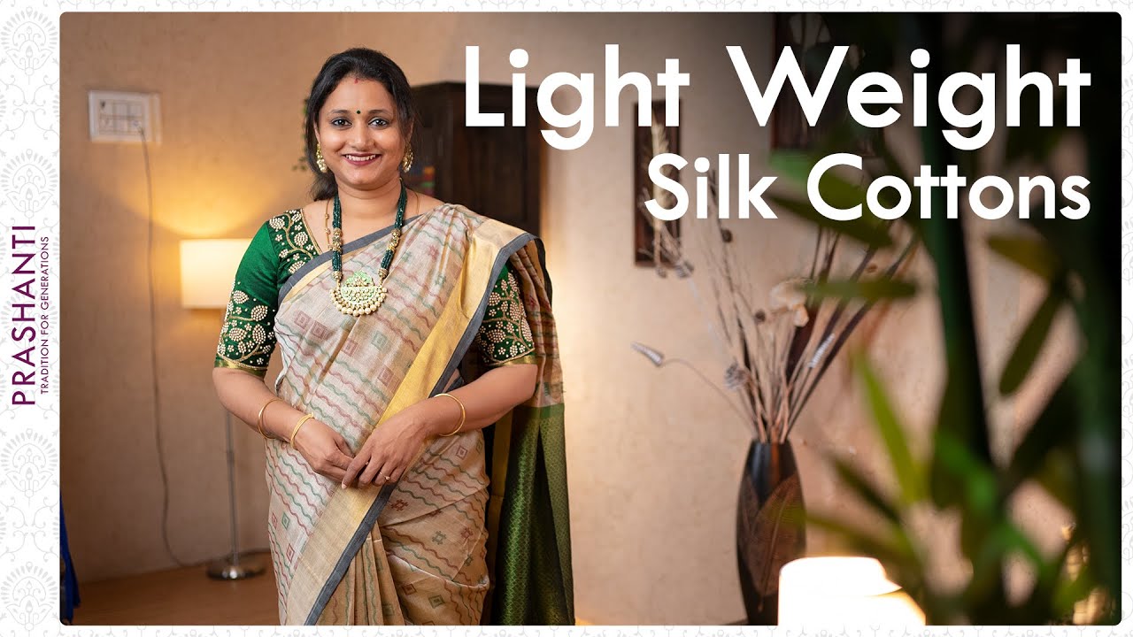Light Weight Silk Cottons by Prashanti | 02 September 2021