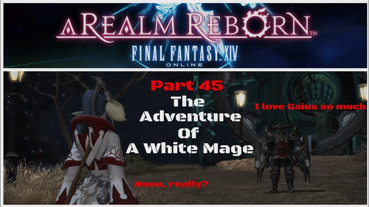 FFXIV - Let's play White Mage - Rhitatyn Sas Arvina..I'm Coming for you! (Part 45)