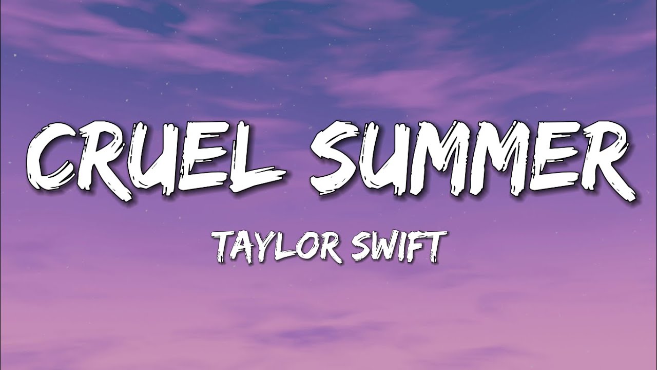 Taylor Swift - Cruel Summer (Lyrics)