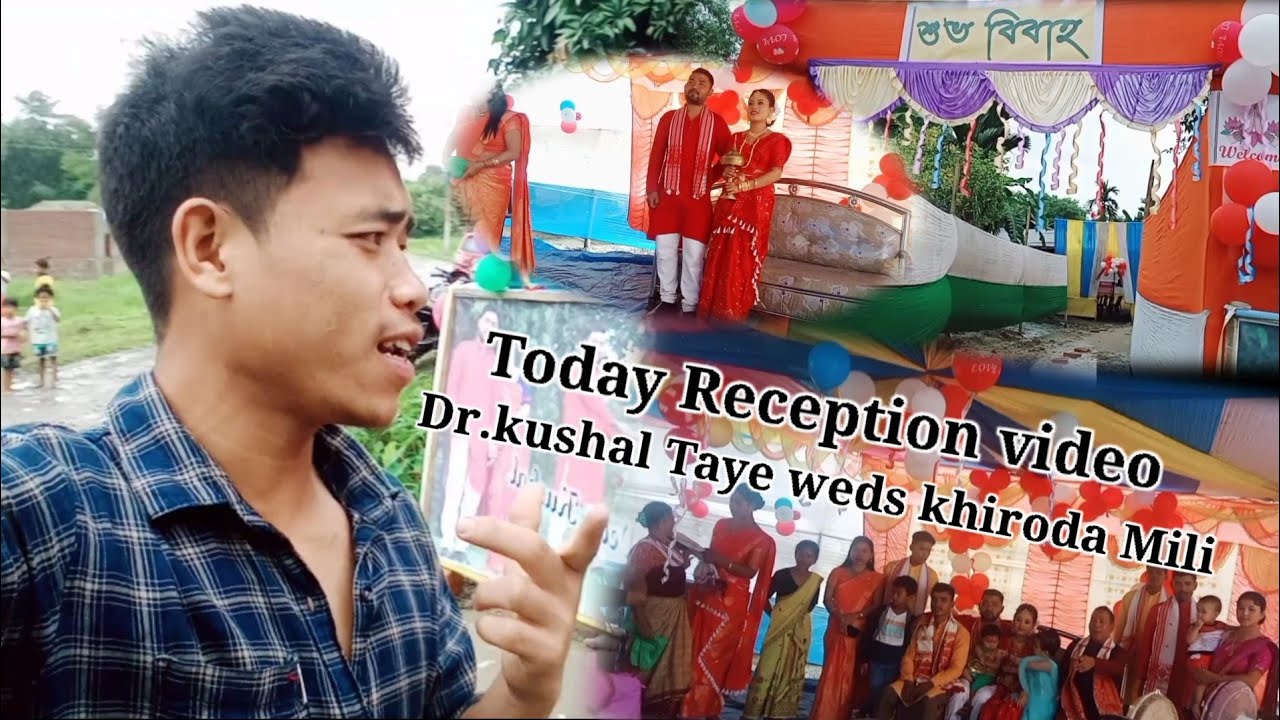 TODAY RECEPTION VIDEO ll KUSHAl TAYE WEDS KHIRODA //@bijoyyein470 @misingao9443
