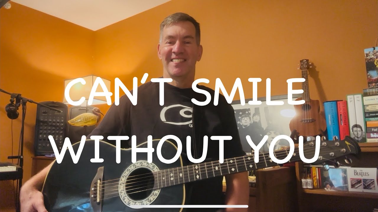 Can't Smile Without You | Barry Manilow | Cover & Acoustic Guitar Lesson