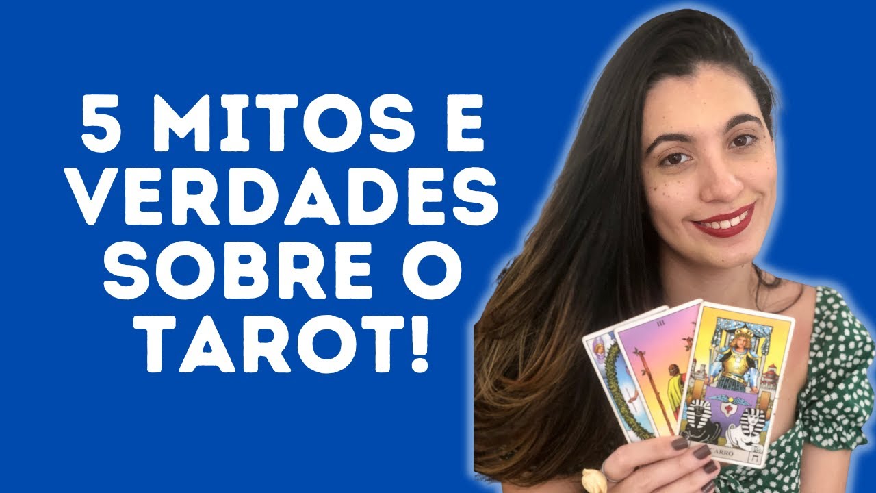 5 mitos e verdades sobre o tarot!