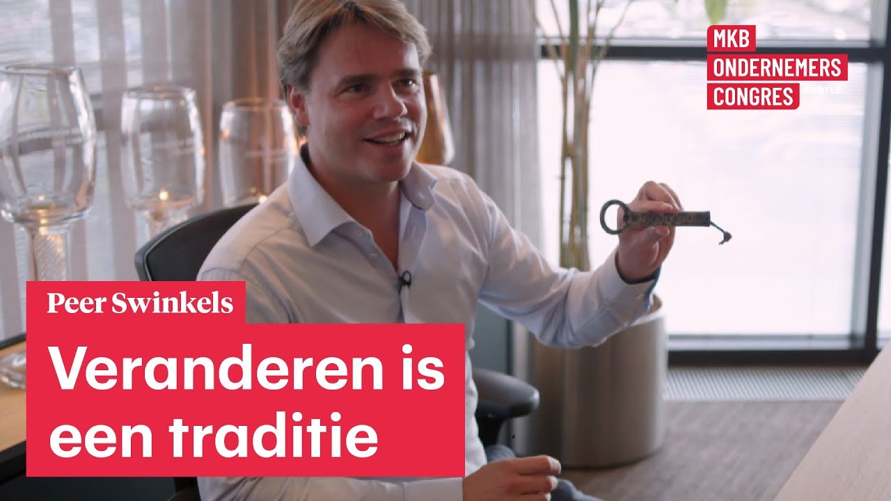 Peer Swinkels | Veranderen is een traditie • MKB Ondernemerscongres