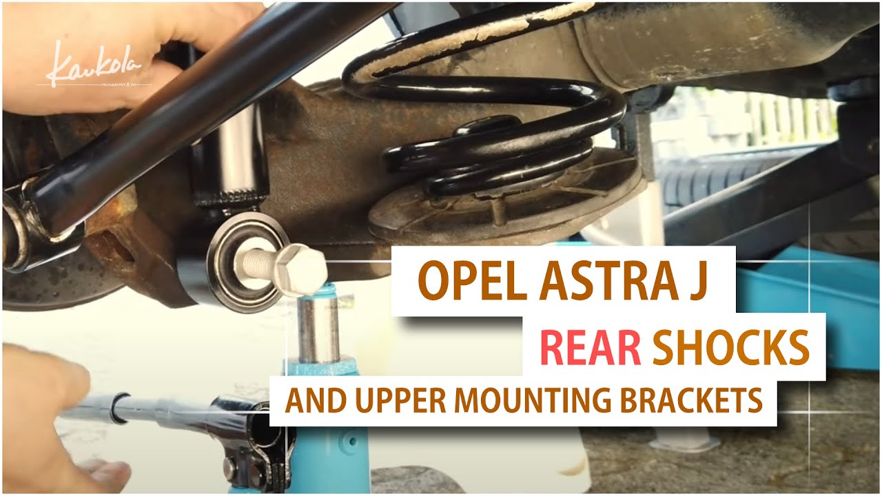 How to - New rear shocks and upper mounting brackets for Opel Astra J