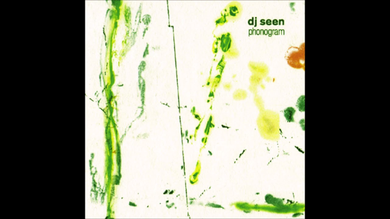 dj seen - phonogram (2005)