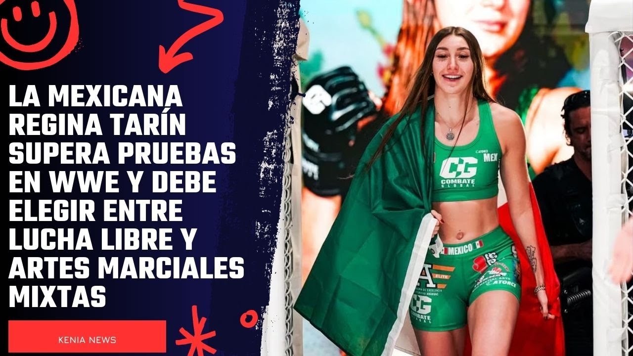La mexicana Regina Tarín supera pruebas en WWE