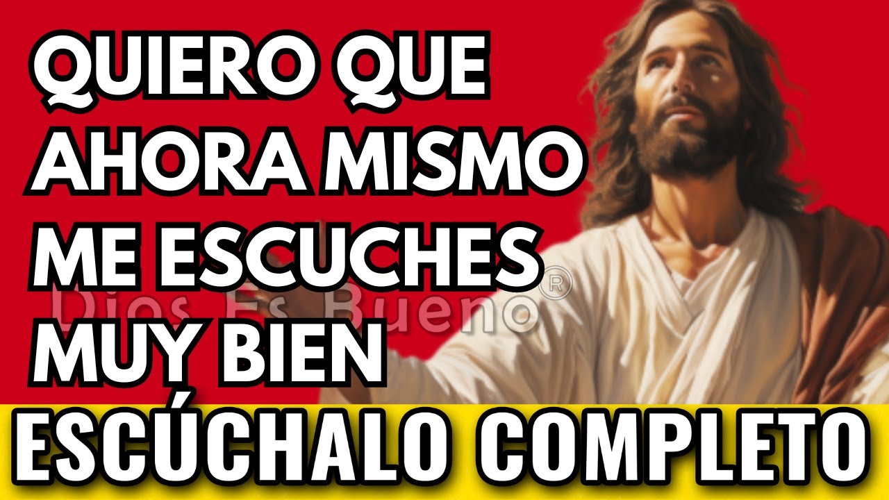 Dios te dice hoy, Quiero que ahora mismo, me escuches bien | Dios Es Bueno