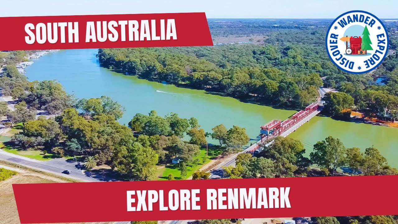 🍇  Explore Renmark South Australia ~ Things to do in and around Renmark
