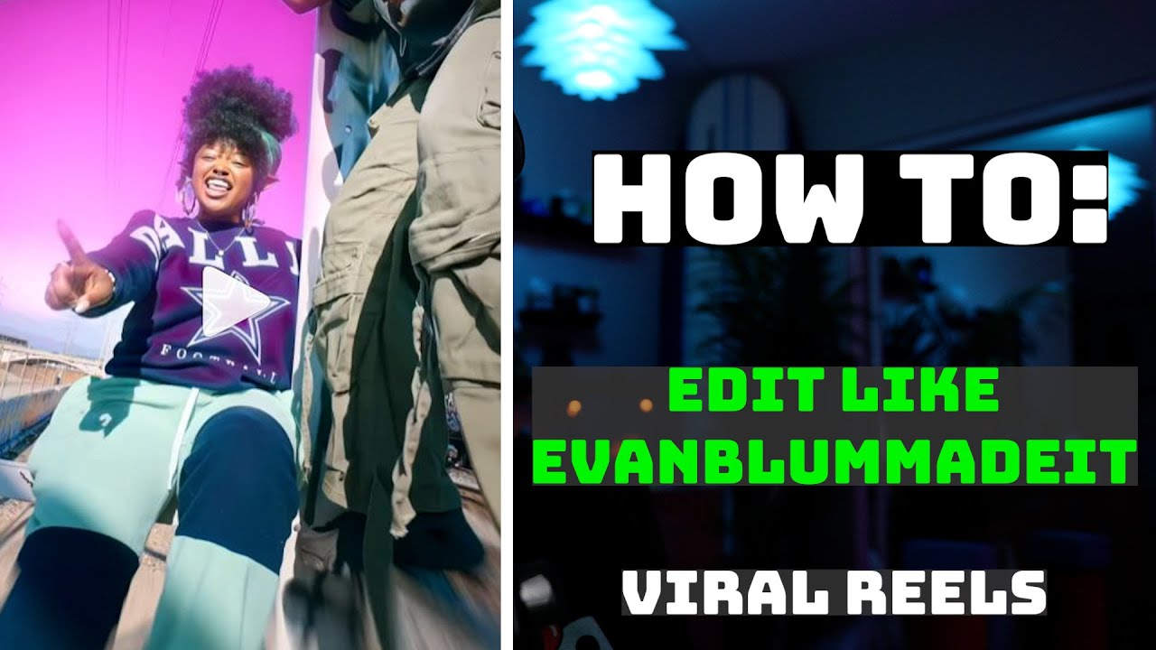 Create Epic Viral Reels like  DrClips AKA Evanblummadeit  | Part 1