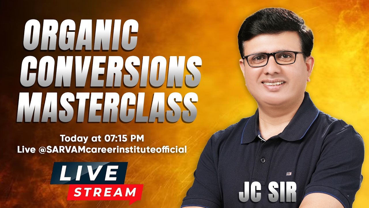ORGANIC CONVERSIONS Masterclass | Complete Revision for NEET 2026 | JC Sir | Sarvam Career Institute