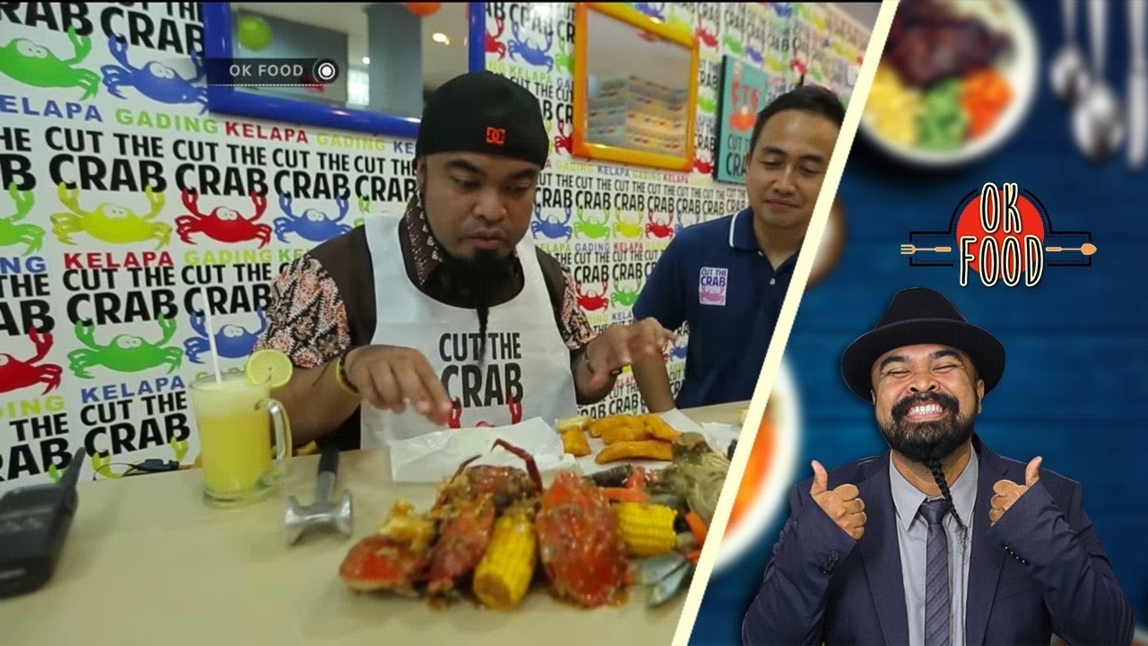 OK FOOD Episode 30 - Kepiting Besar di Cut the Crab (Part 3/3)
